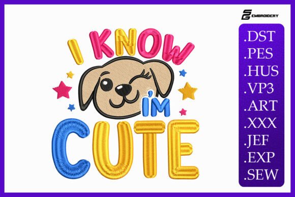 Review: I Know I'm Cute Embroidery Design